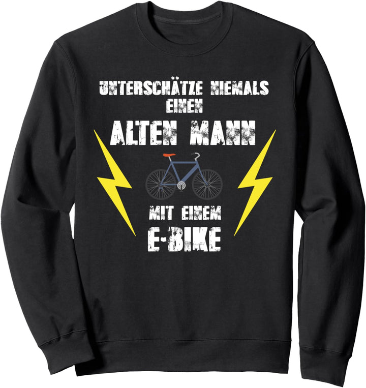 Ebike E-Bike Geschenk Idee Ebike Pedelec Lustig Geburtstag Sweatshirt