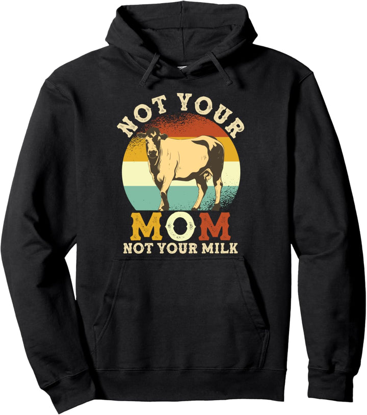 Not your Milk not your Mom - Veganer Pullover Hoodie