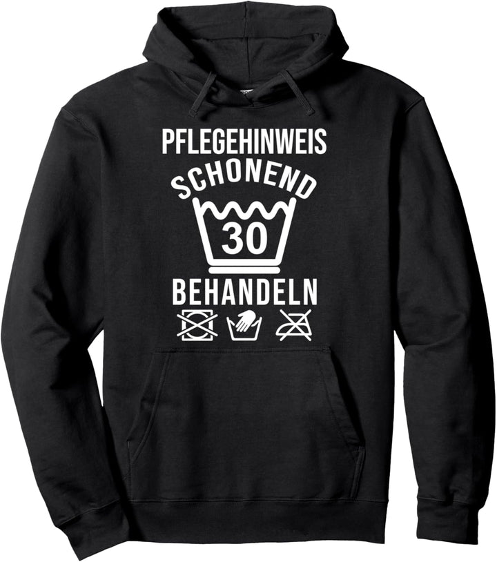 30 Jahre Pflegehinweis Schonend Behandeln 30. Geburtstag Pullover Hoodie