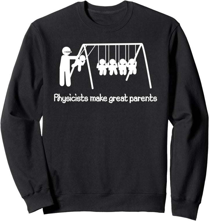 Physiker sind tolle Eltern Wissenschaft Geek Nerd Papa Mama Sweatshirt