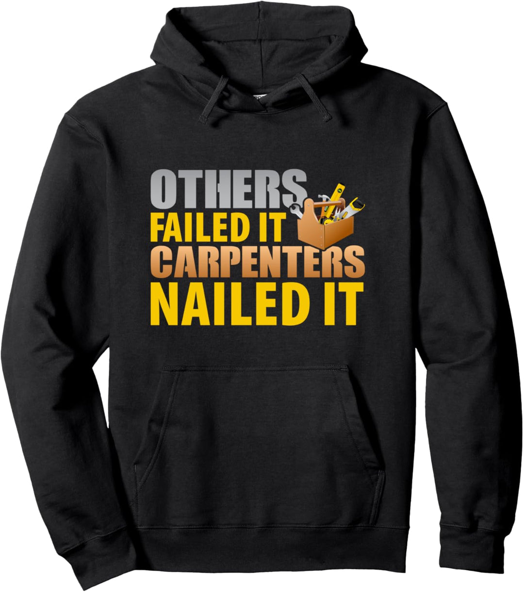 Others failed carpenters nailed it retro graphic design Pullover Hoodie