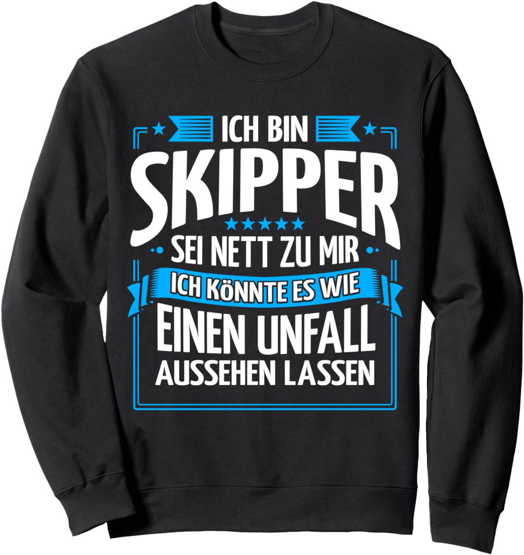 Segler Ich Bin Skipper Segelboot Segeltörn Skipper Sweatshirt