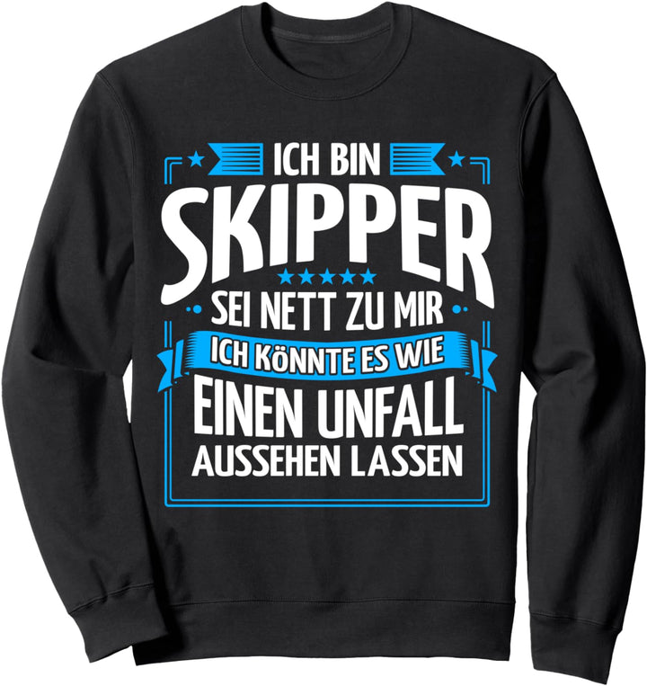 Segler Ich Bin Skipper Segelboot Segeltörn Skipper Sweatshirt