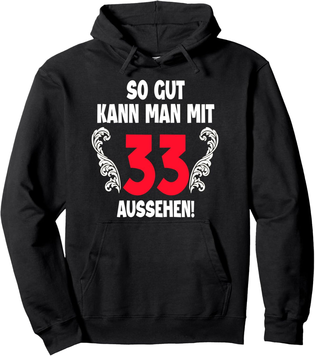 33 Jahre Mann Frau Geboren 1989 Feier Party 33. Geburtstag Pullover Hoodie