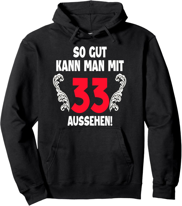 33 Jahre Mann Frau Geboren 1989 Feier Party 33. Geburtstag Pullover Hoodie