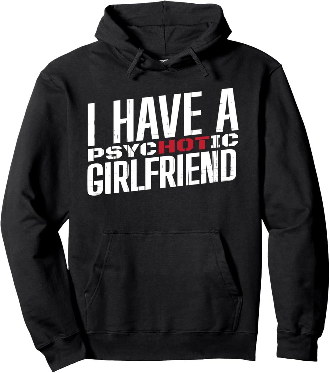 Girlfriend Boyfriend Psychotic Joke Pullover Hoodie