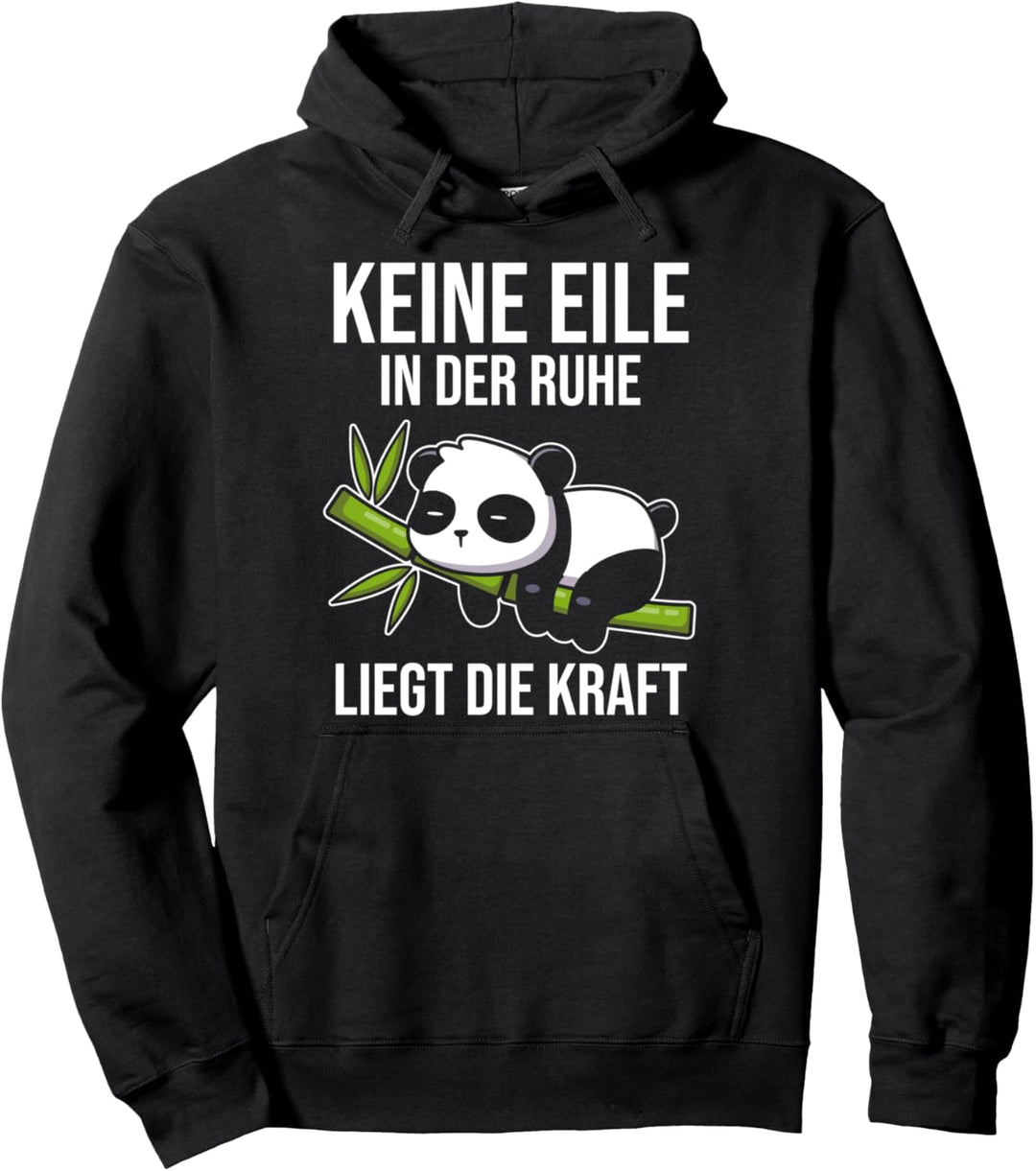 Keine Eile In Der Ruhe Liegt Die Kraft Panda Lustige Sprüche Pullover Hoodie