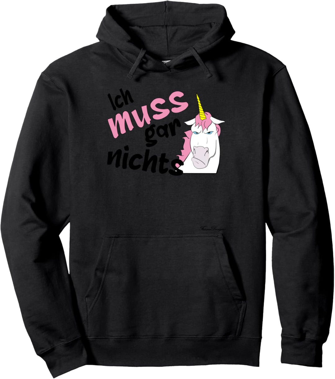 Ich muss gar nichts Lustiges Statement Einhorn böses Einhorn Pullover Hoodie