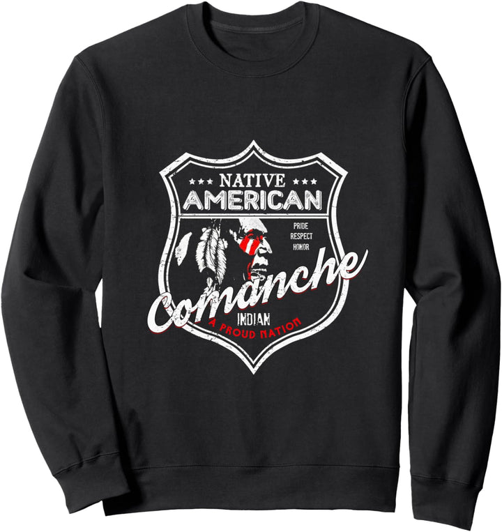 Comanche Tribe Indianer-Abzeichen Strong Pride Sweatshirt