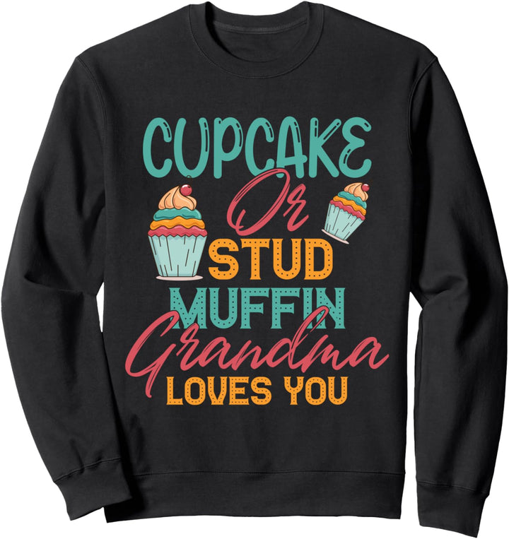 Cupcake- oder Ohrstecker mit lustigem Zitat Sweatshirt