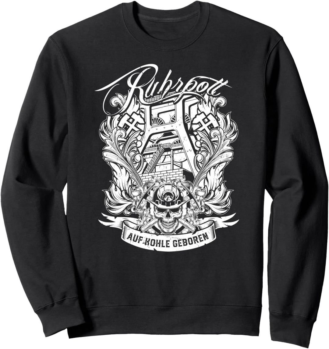 Ruhrpott - Auf Kohle Geboren Sweatshirt
