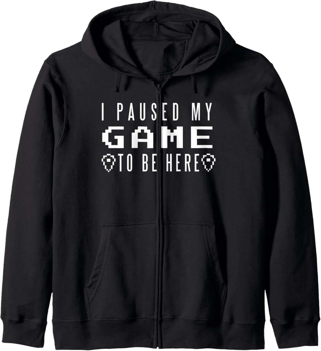 I Paused My Game To Be Here Kapuzenjacke