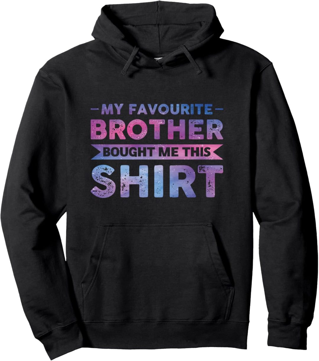 Mein Lieblingsbruder kaufte mir diese Hemdfamilie Pullover Hoodie