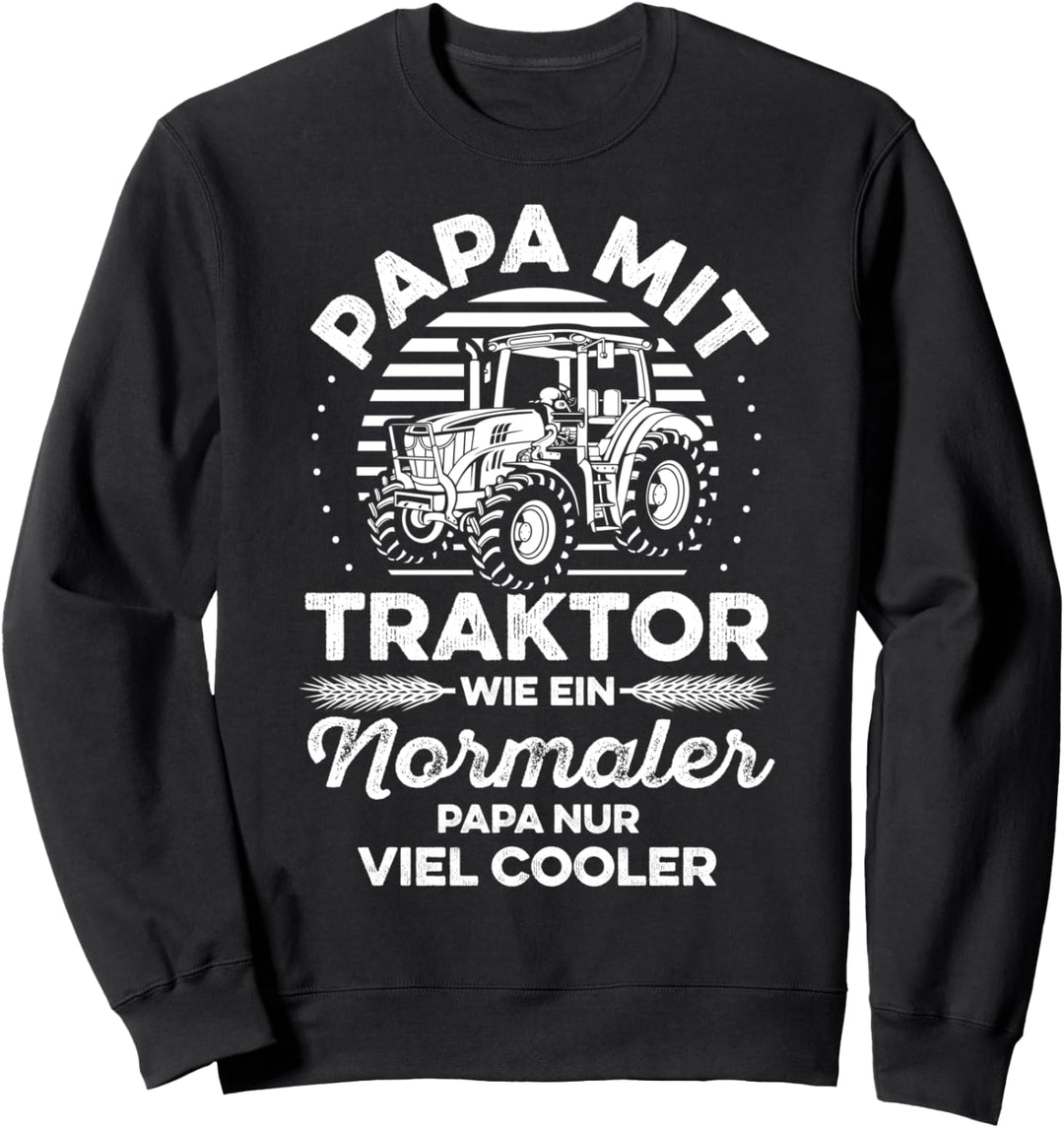 Papa mit Traktor - nur cooler - Lustiges Vater Papi Trecker Sweatshirt