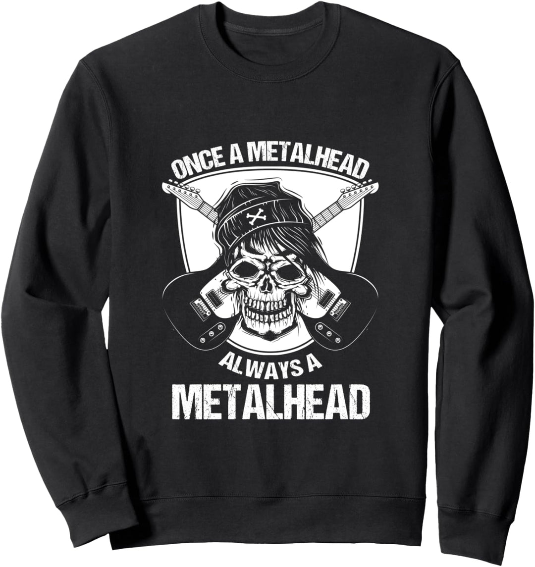 Metal Heavy Einmal Metaler Immer Metaler Metalhead Rocker Sweatshirt