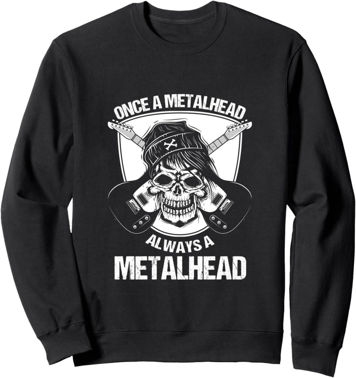 Metal Heavy Einmal Metaler Immer Metaler Metalhead Rocker Sweatshirt