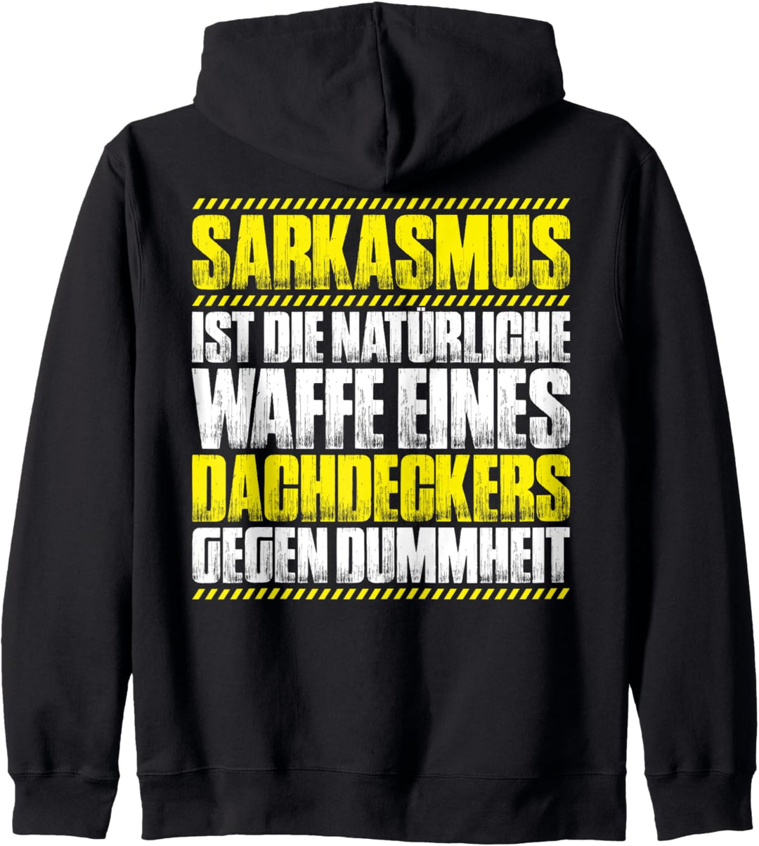 Sarkasmus Dachdecker Kapuzenjacke
