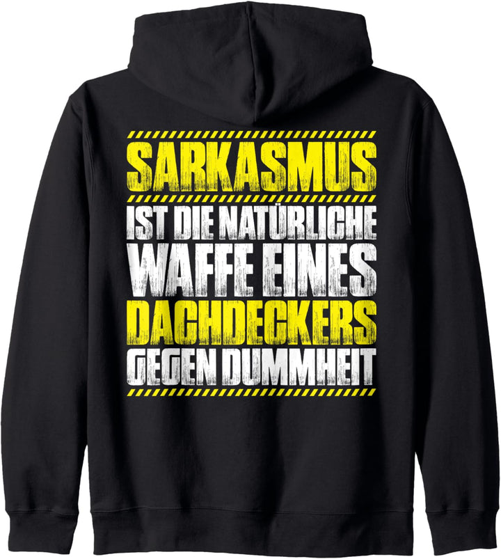 Sarkasmus Dachdecker Kapuzenjacke