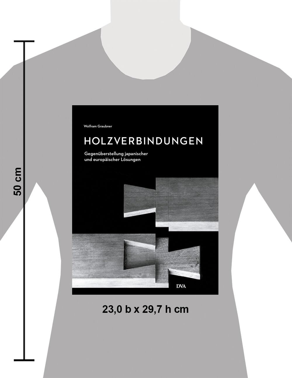 Holzverbindungen: Gegenüberstellungen japanischer und europäischer Lösungen, Gebundenes Buch