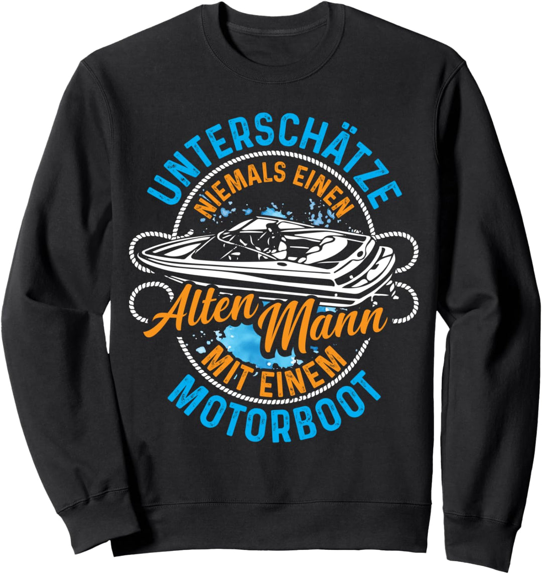 Motorboot Fan | Alter Mann | Boot lustiges Spruch Geschenk Sweatshirt