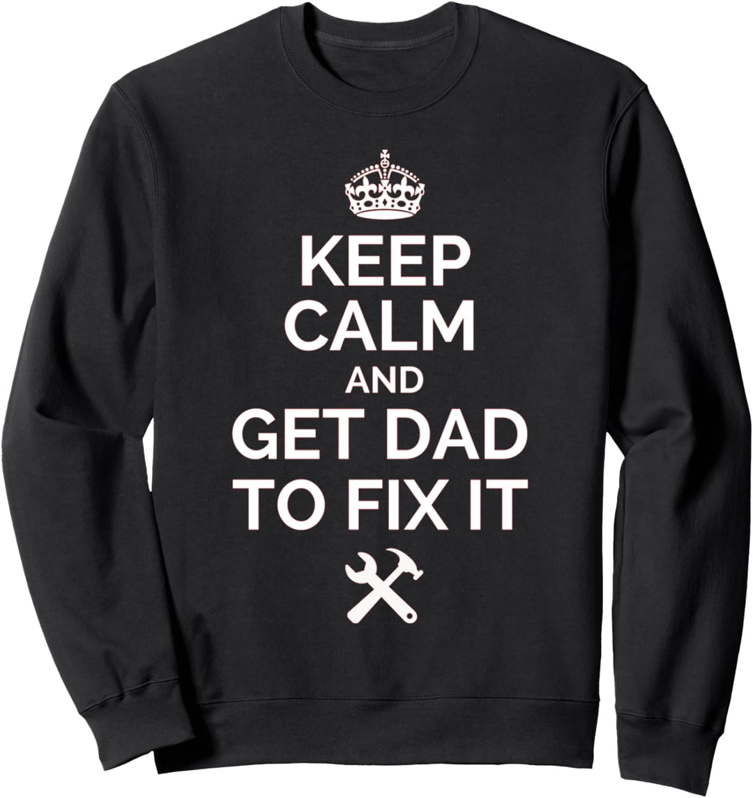 Keep Calm Papa Repariert es Werkzeuge Vatertags von Kindern Sweatshirt