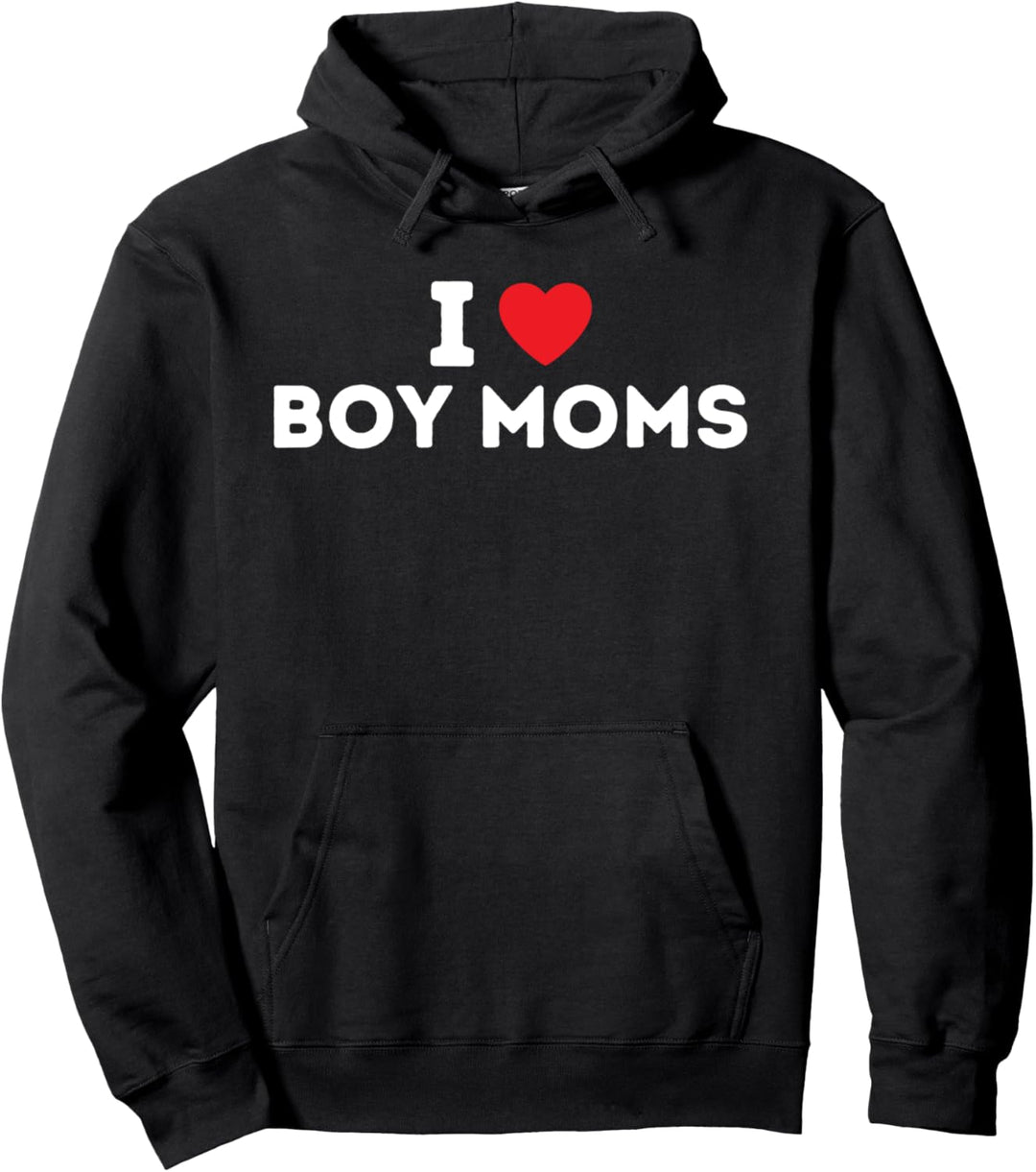 I Love Boy Moms Pullover Hoodie