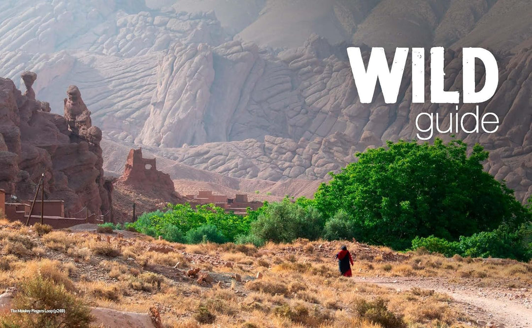 Wild Guide Morocco: Great Adventures Through Mountain, Coast and Desert (Wild Guides), Taschenbuch