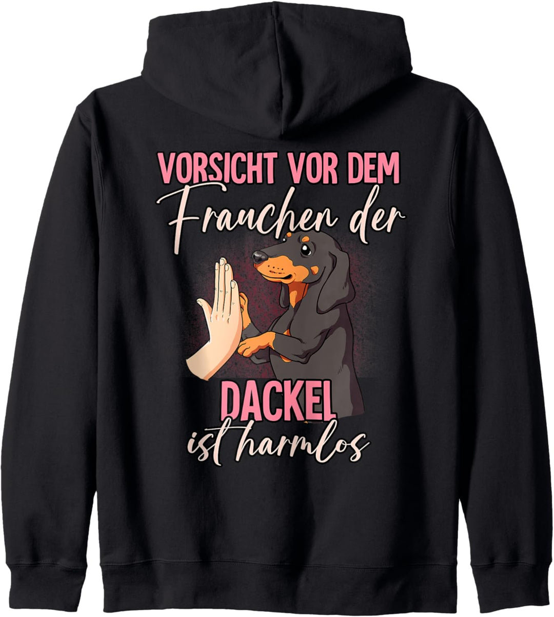 Vorsicht vor dem Frauchen Dackel Kapuzenjacke