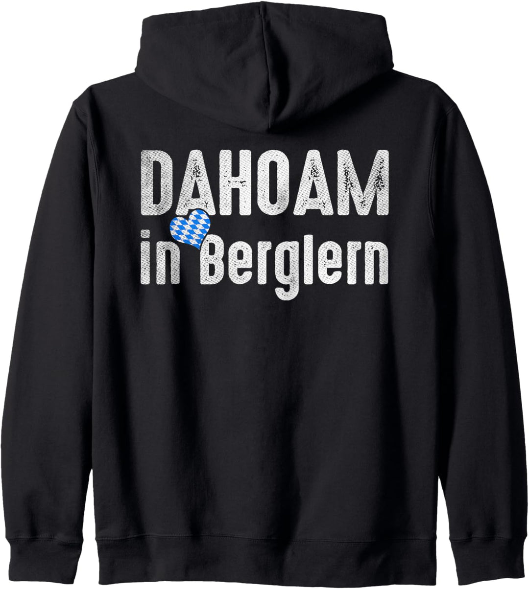 Dahoam in Berglern - Bayern Boarisches Lebensgefühl Kapuzenjacke