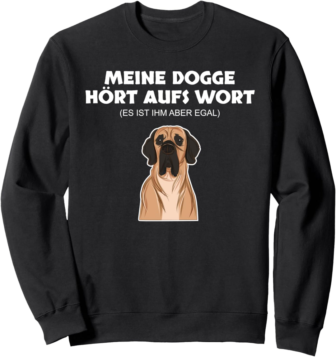 MEINE DOGGE HÖRT AUFS WORT Sweatshirt