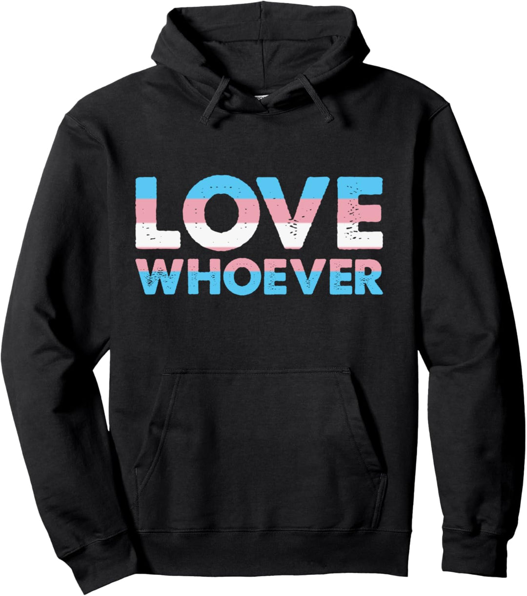 Transgender Love wer auch immer lesbisch schwul stolz Monat LGBTQ + Pullover Hoodie