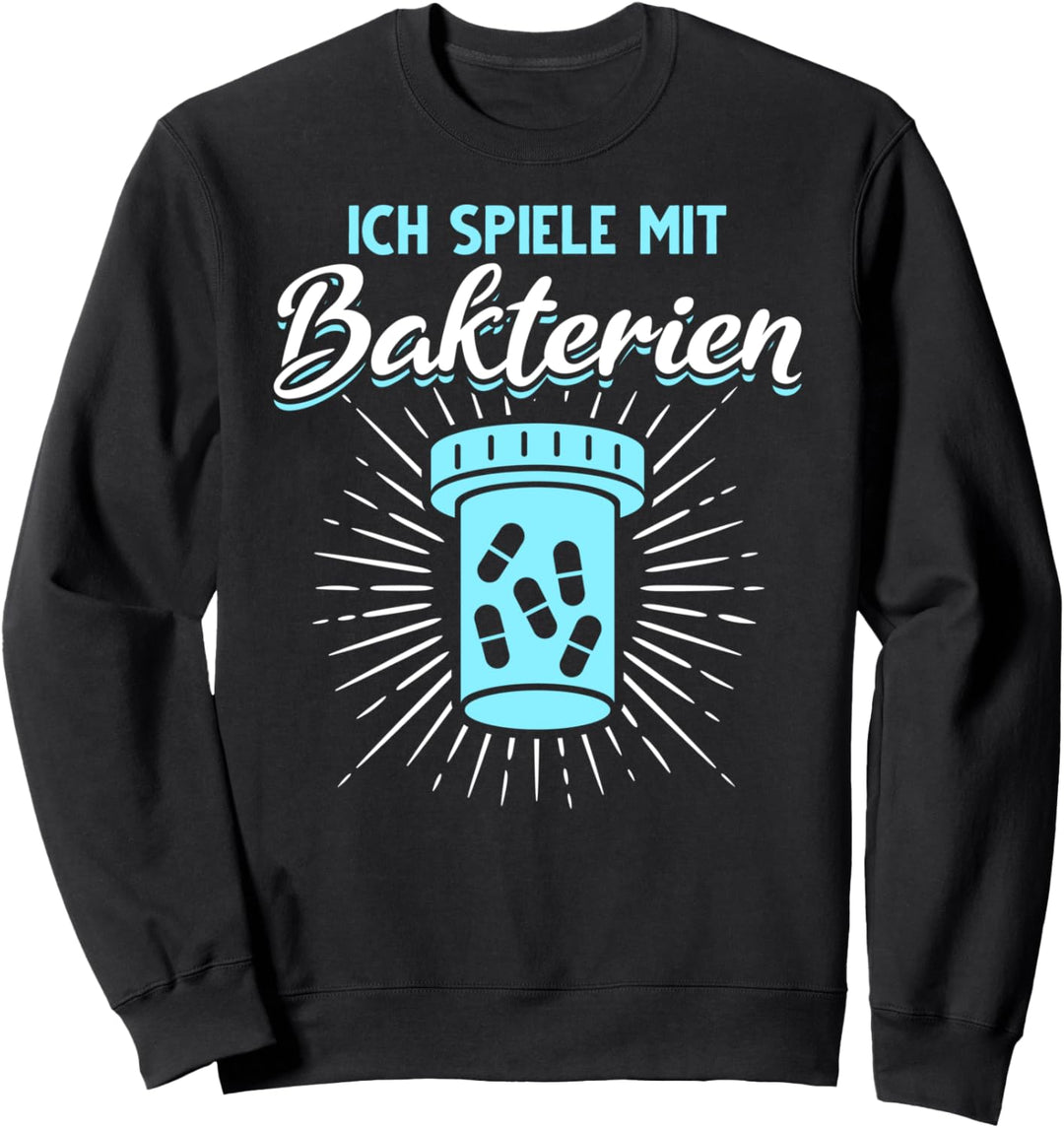 Ich spiele mit Bakterien lustiger Spruch Biologe Biologie Sweatshirt