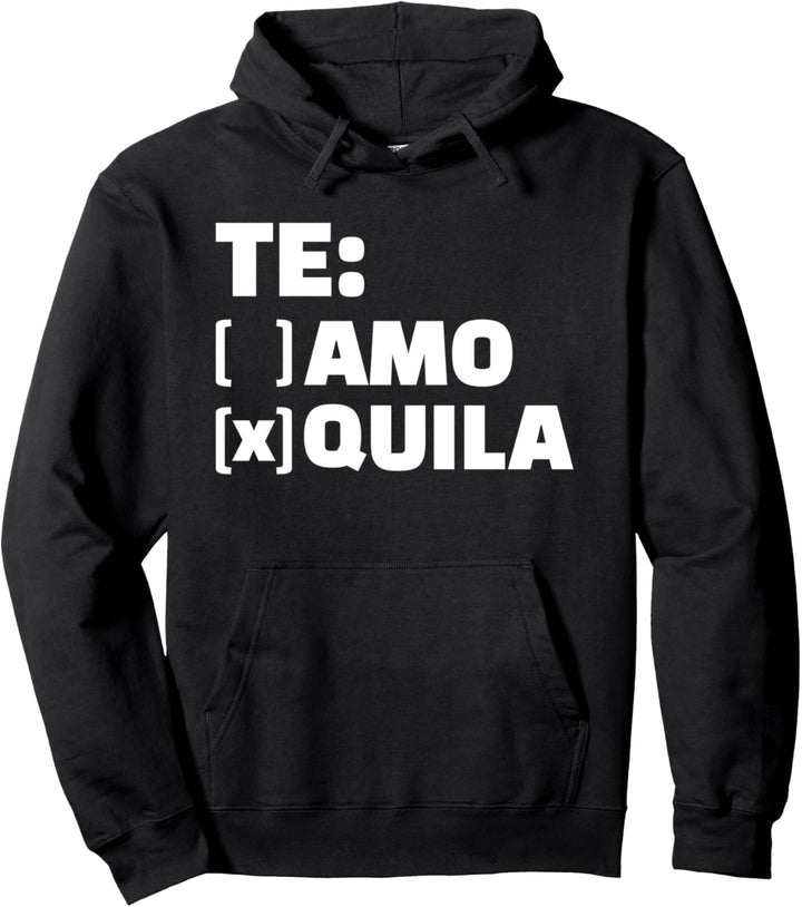 Te amo oder Tequila Pullover Hoodie
