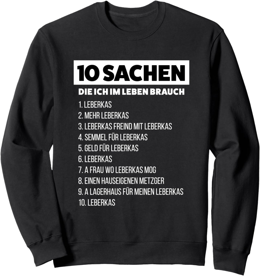 Bayrisch Leberkäse Österreich Fleischkäse Leberkas Sweatshirt