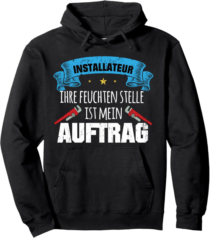 Installateur Heizungsbauer Elektroinstallateur Pullover Hoodie