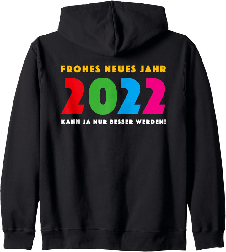 Frohes Neues Jahr 2022 Kann ja nur besser werden Silvester Kapuzenjacke