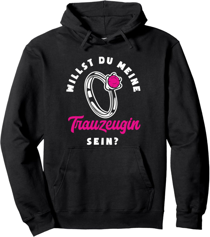 Willst Du Meine Trauzeugin Sein? Hochzeit Trauzeuginnen Pullover Hoodie