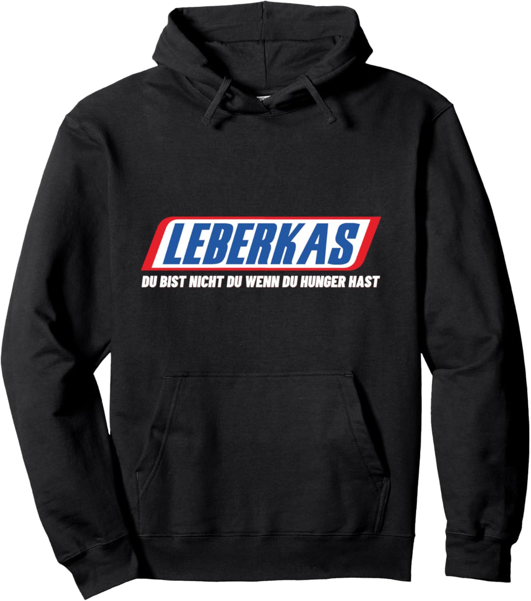 Leberkas Du Bist Nicht Du Wenn Du Hunger Hast Bayern Metzger Pullover Hoodie