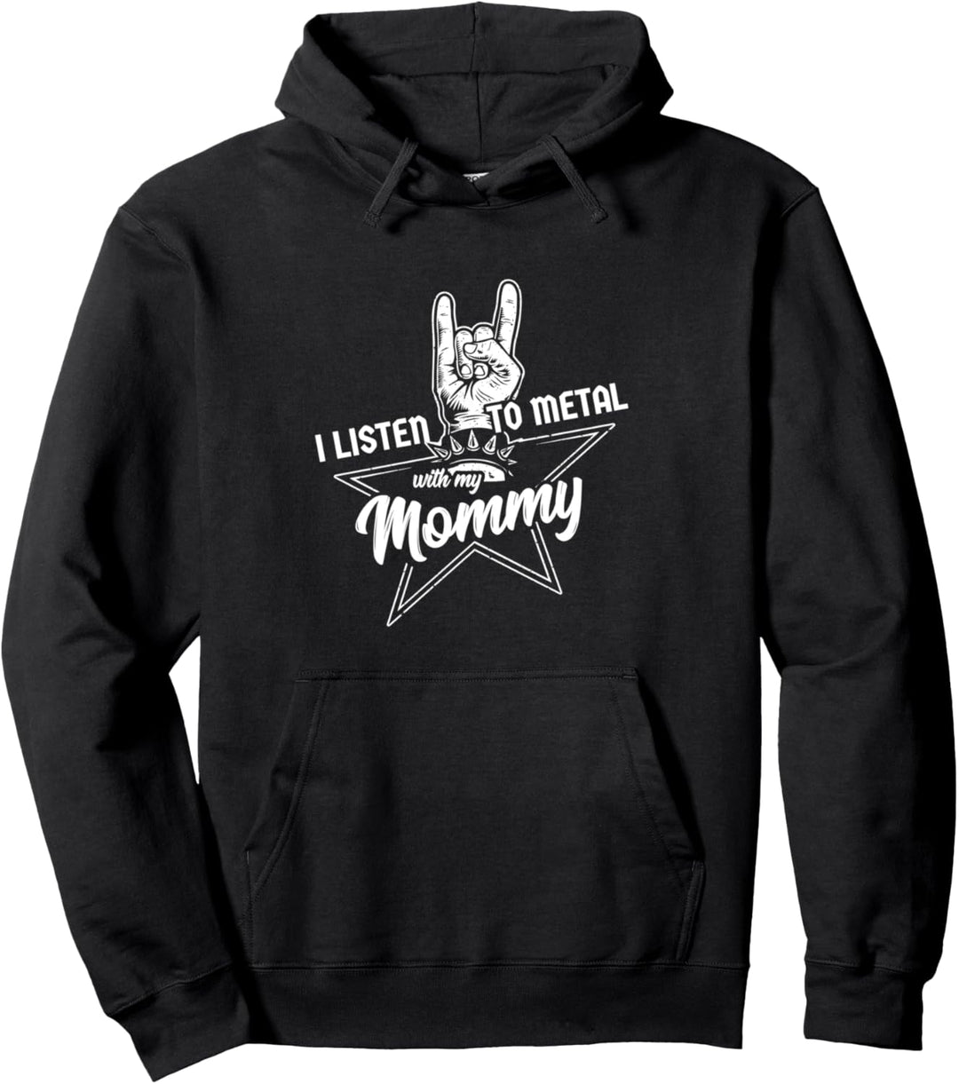 Ich hören Metall mit meiner Mama - cooles Rockergeschenk Pullover Hoodie