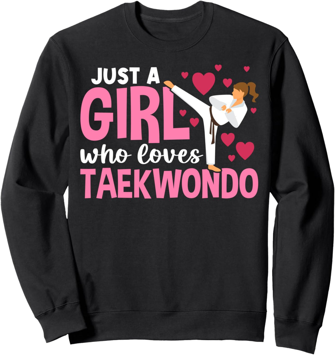 Nur ein Mädchen, das Taekwondo Kids Instructor Tae Kwon Do liebt Sweatshirt