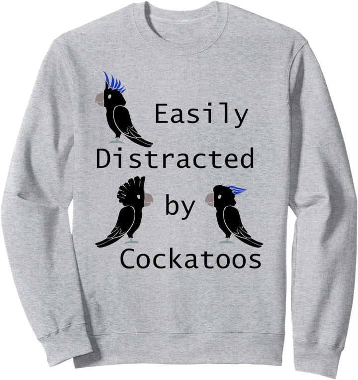 Abgelenkt von Kakadus Lustiger Nymphensittich Sittich Sweatshirt