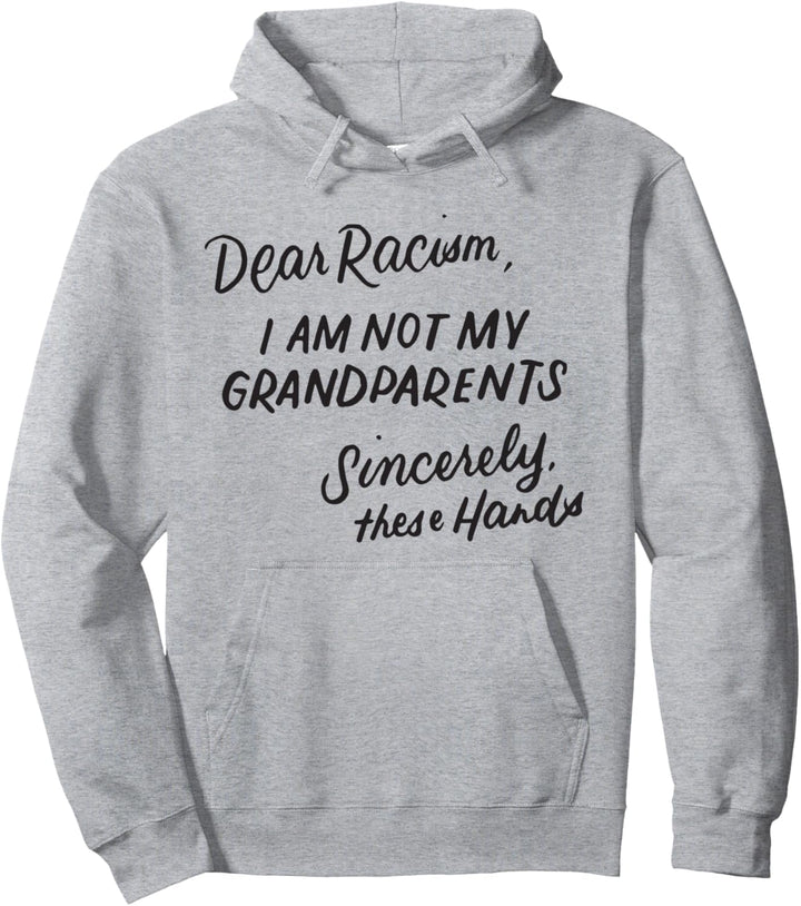 Lieber Rassismus ich Bin Nicht Meine Grosseltern BLM Pullover Hoodie