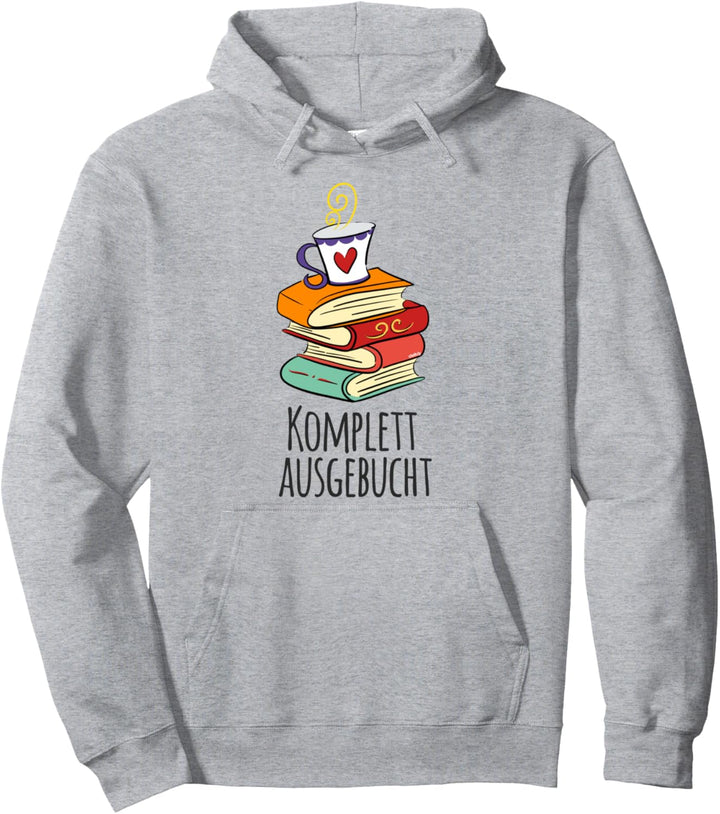 Komplett ausgebucht Lesen Bücherwurm Leseratte Spruch Buch Pullover Hoodie
