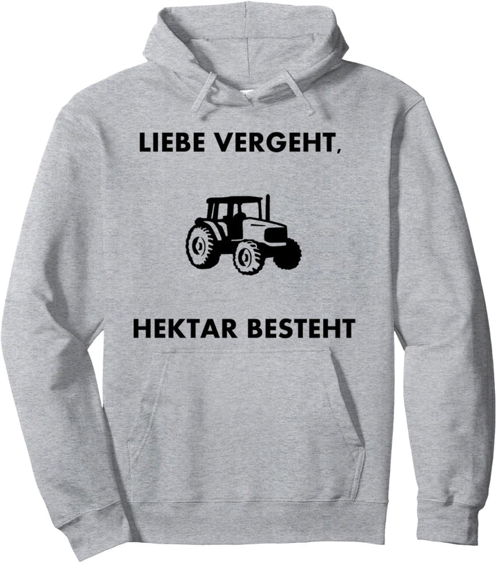 Liebe Vergeht Hektar Besteht Witziges Bauern Design Landwirt Pullover Hoodie