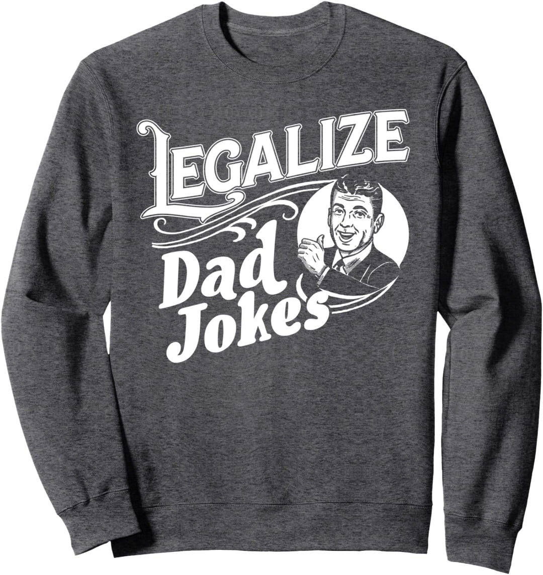 Legalize Dad Jokes! Vintage Funny Retro Comedy Graphic Sweatshirt