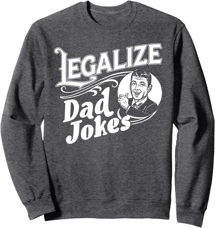 Legalize Dad Jokes! Vintage Funny Retro Comedy Graphic Sweatshirt