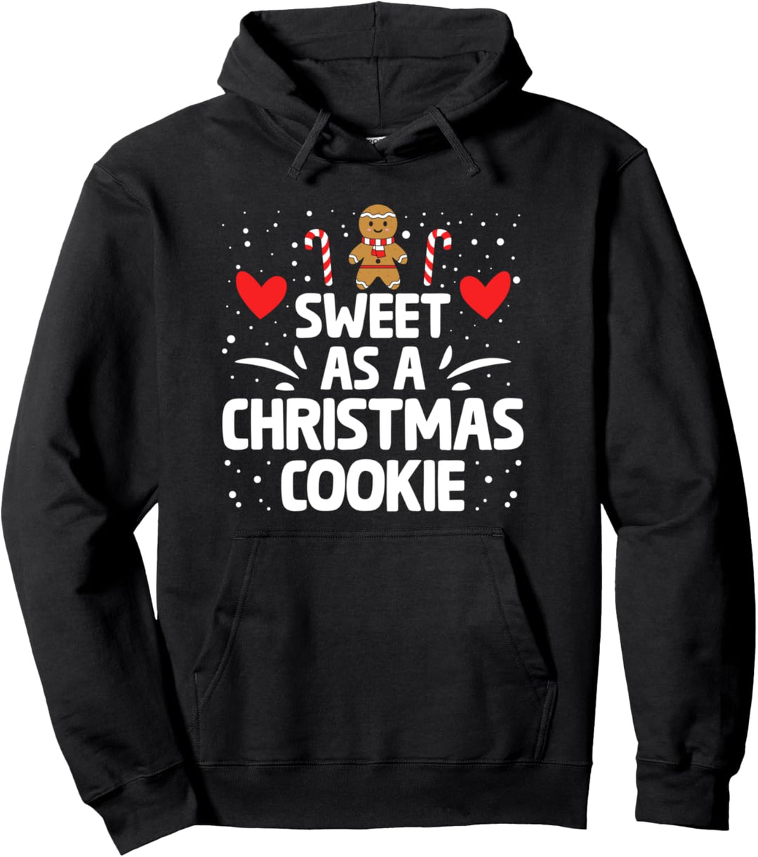 Sweet As A Christmas Cookie Xmas Lebkuchenmann Backen Pullover Hoodie