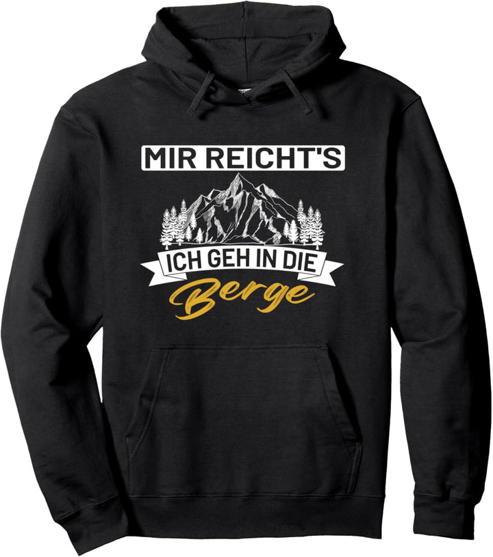 Mir reichts ich geh in die Berge Nordic Walking Pilgern Pullover Hoodie