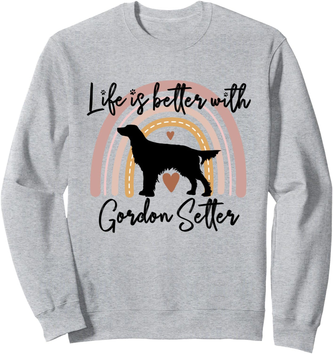 Life Better Gordon Setter Regenbogen-Hund Damen Sweatshirt