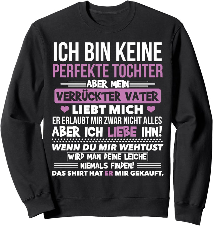 Ich Bin Keine Perfekte Tochter Lustiges Geburtstag Geschenk Sweatshirt